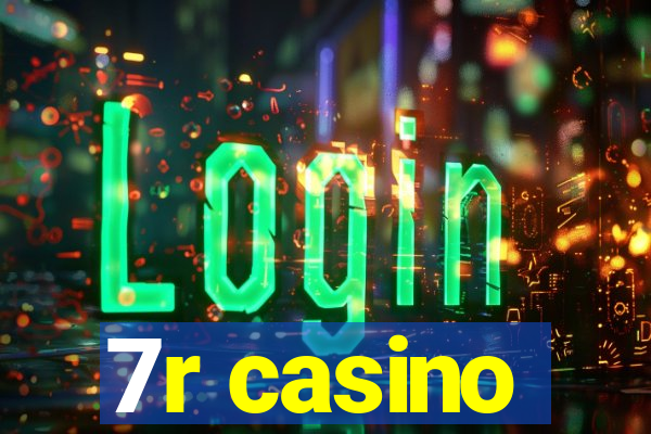 7r casino